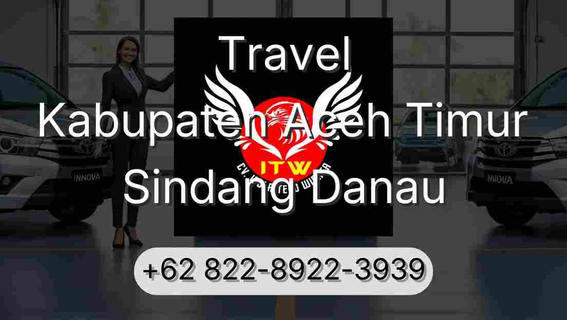 Travel Kabupaten Aceh Timur Sindang Danau