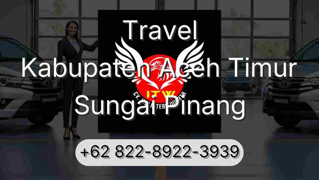 Travel Kabupaten Aceh Timur Sungai Pinang