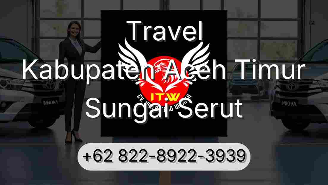 Travel Kabupaten Aceh Timur Sungai Serut
