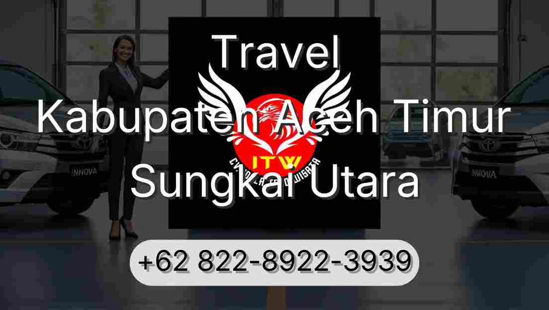 Travel Kabupaten Aceh Timur Sungkai Utara