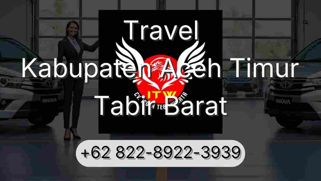 Travel Kabupaten Aceh Timur Tabir Barat