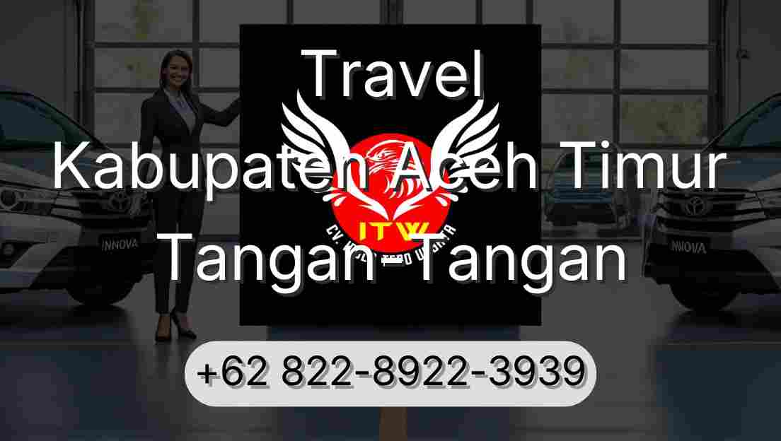 Travel Kabupaten Aceh Timur Tangan-Tangan
