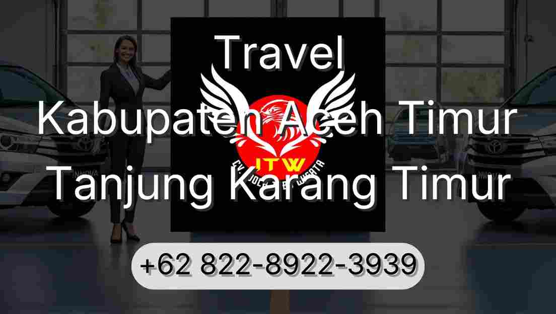 Travel Kabupaten Aceh Timur Tanjung Karang Timur