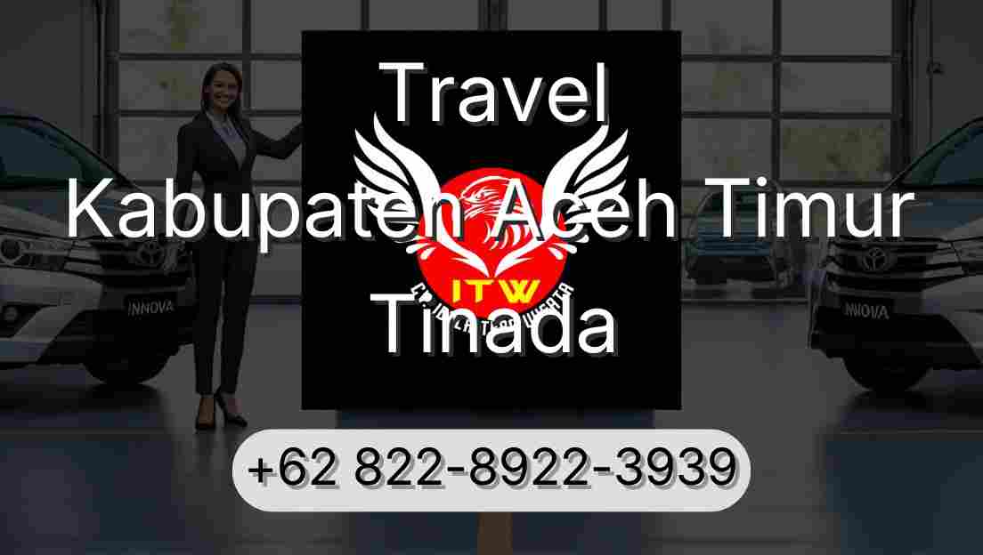 Travel Kabupaten Aceh Timur Tinada