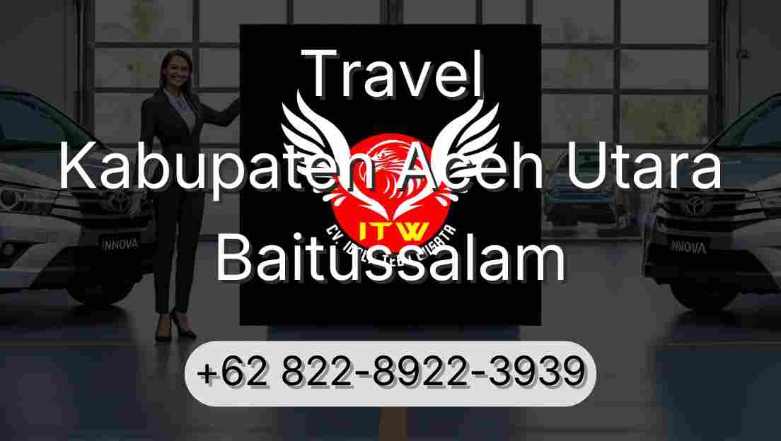 Travel Kabupaten Aceh Utara Baitussalam