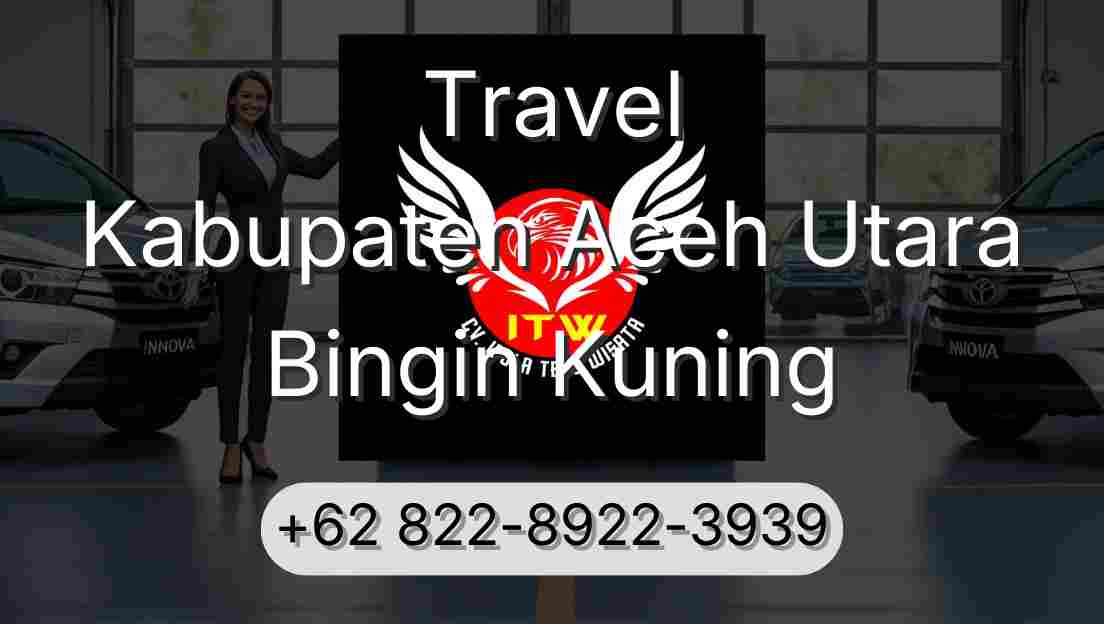Travel Kabupaten Aceh Utara Bingin Kuning