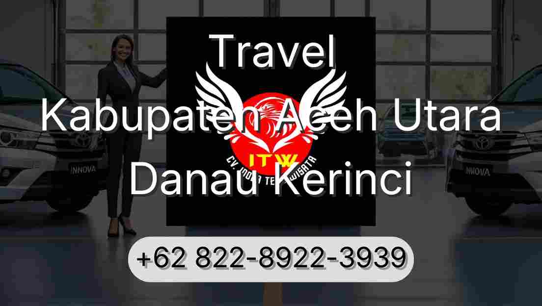 Travel Kabupaten Aceh Utara Danau Kerinci