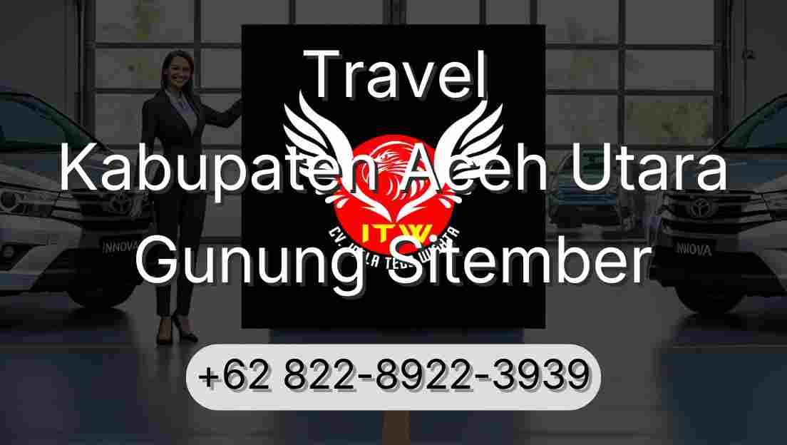Travel Kabupaten Aceh Utara Gunung Sitember