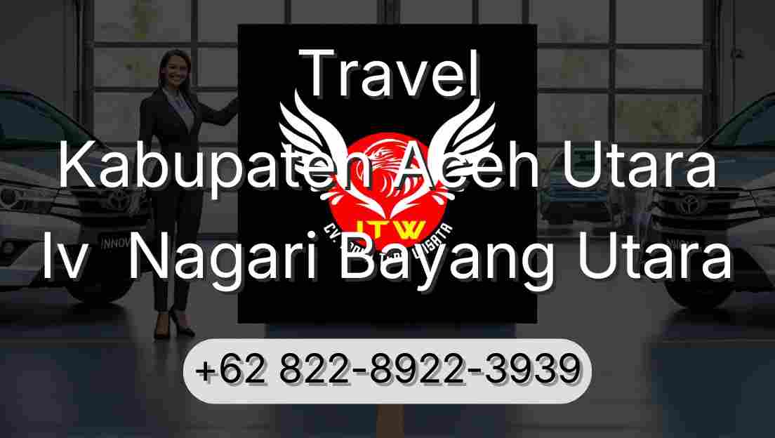 Travel Kabupaten Aceh Utara Iv  Nagari Bayang Utara