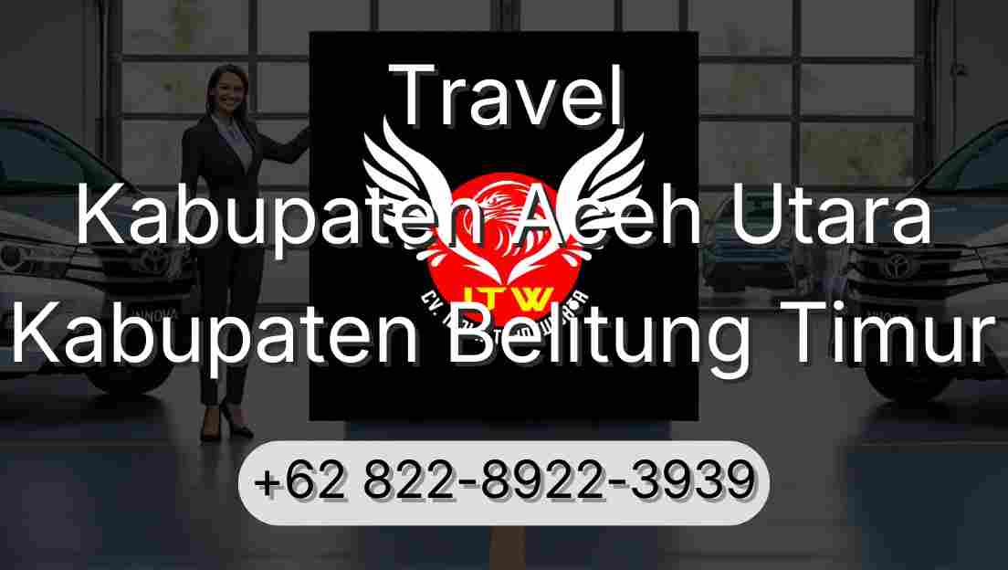 Travel Kabupaten Aceh Utara Kabupaten Belitung Timur