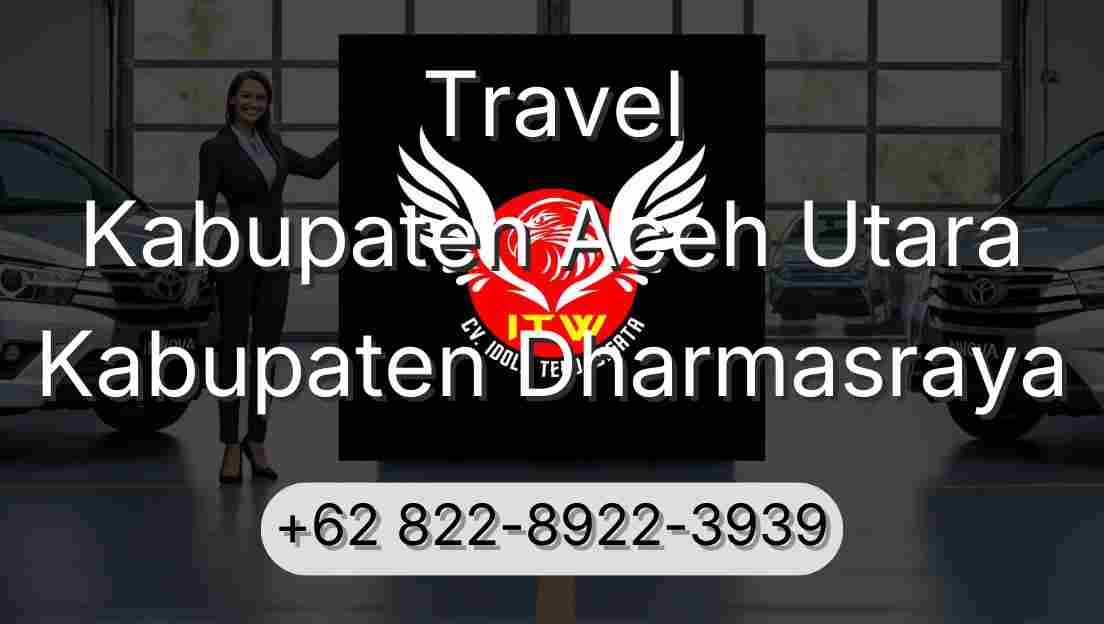 Travel Kabupaten Aceh Utara Kabupaten Dharmasraya