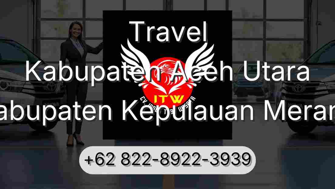 Travel Kabupaten Aceh Utara Kabupaten Kepulauan Meranti