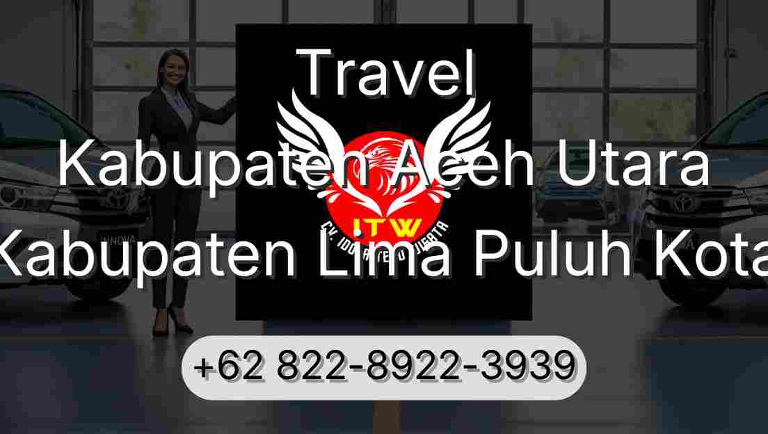 Travel Kabupaten Aceh Utara Kabupaten Lima Puluh Kota