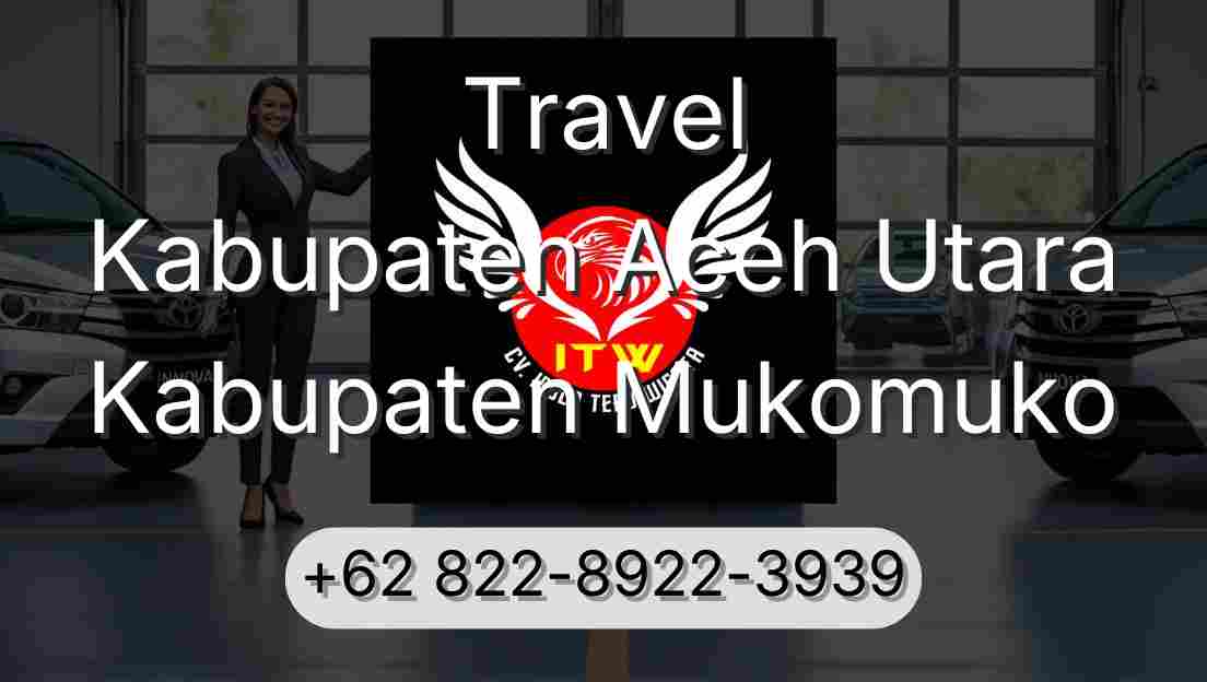 Travel Kabupaten Aceh Utara Kabupaten Mukomuko