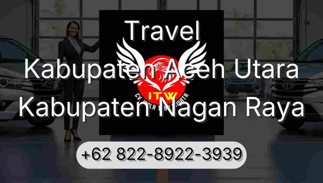 Travel Kabupaten Aceh Utara Kabupaten Nagan Raya