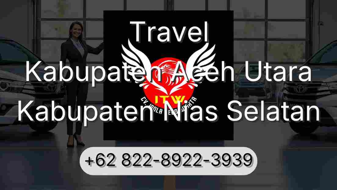 Travel Kabupaten Aceh Utara Kabupaten Nias Selatan