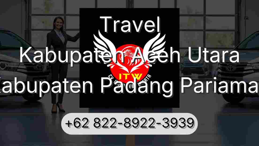 Travel Kabupaten Aceh Utara Kabupaten Padang Pariaman