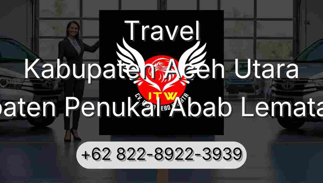 Travel Kabupaten Aceh Utara Kabupaten Penukal Abab Lematang Ilir