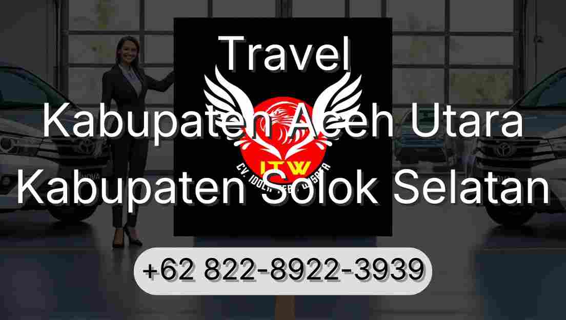 Travel Kabupaten Aceh Utara Kabupaten Solok Selatan