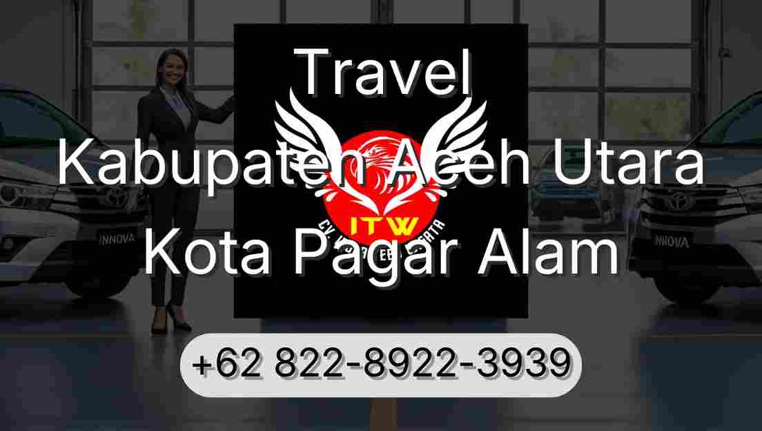 Travel Kabupaten Aceh Utara Kota Pagar Alam