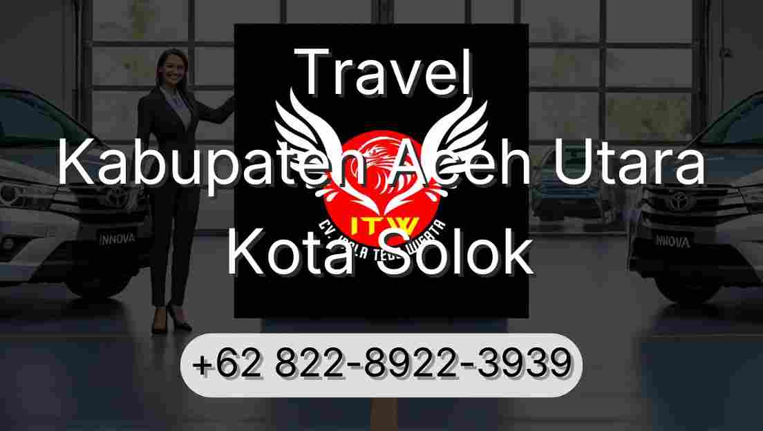 Travel Kabupaten Aceh Utara Kota Solok