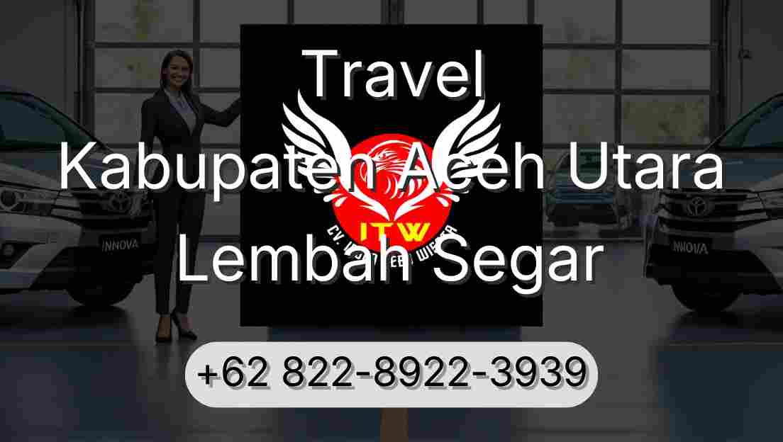 Travel Kabupaten Aceh Utara Lembah Segar