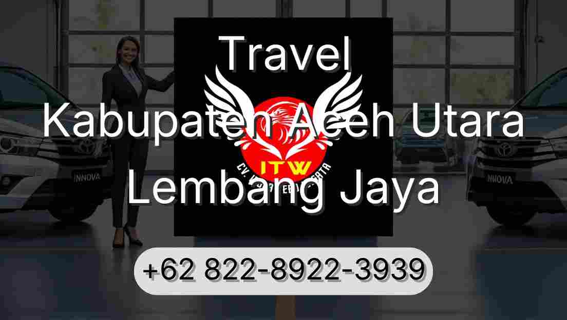 Travel Kabupaten Aceh Utara Lembang Jaya