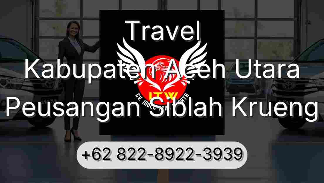Travel Kabupaten Aceh Utara Peusangan Siblah Krueng