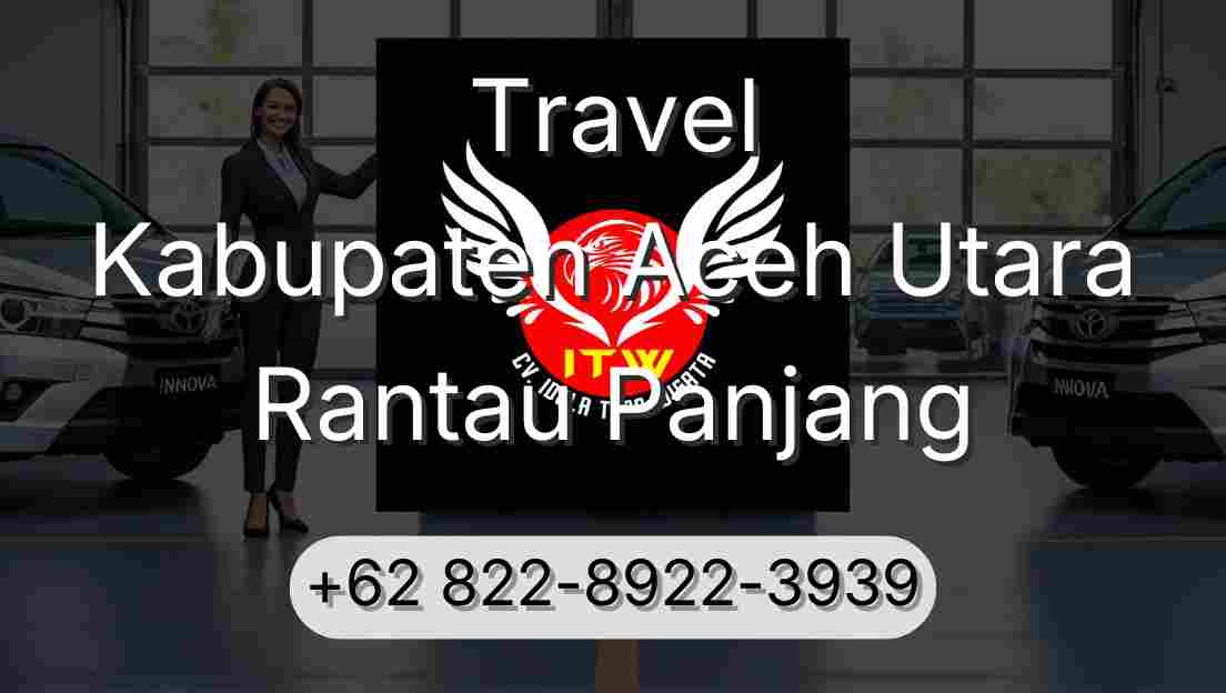 Travel Kabupaten Aceh Utara Rantau Panjang