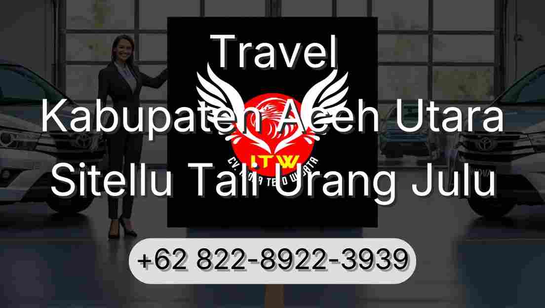 Travel Kabupaten Aceh Utara Sitellu Tali Urang Julu