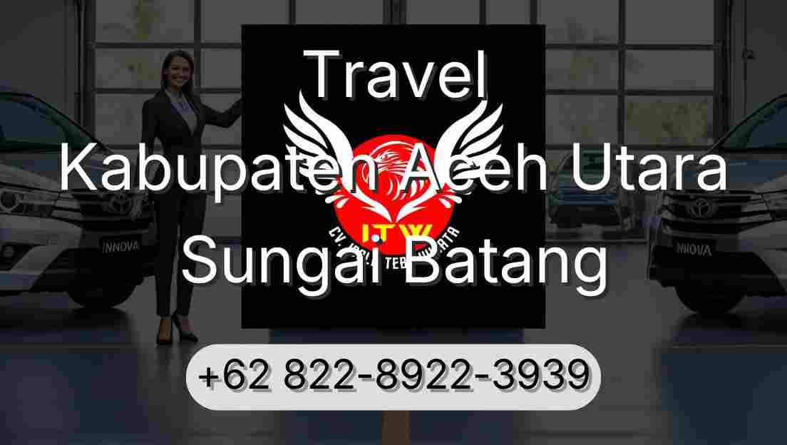 Travel Kabupaten Aceh Utara Sungai Batang