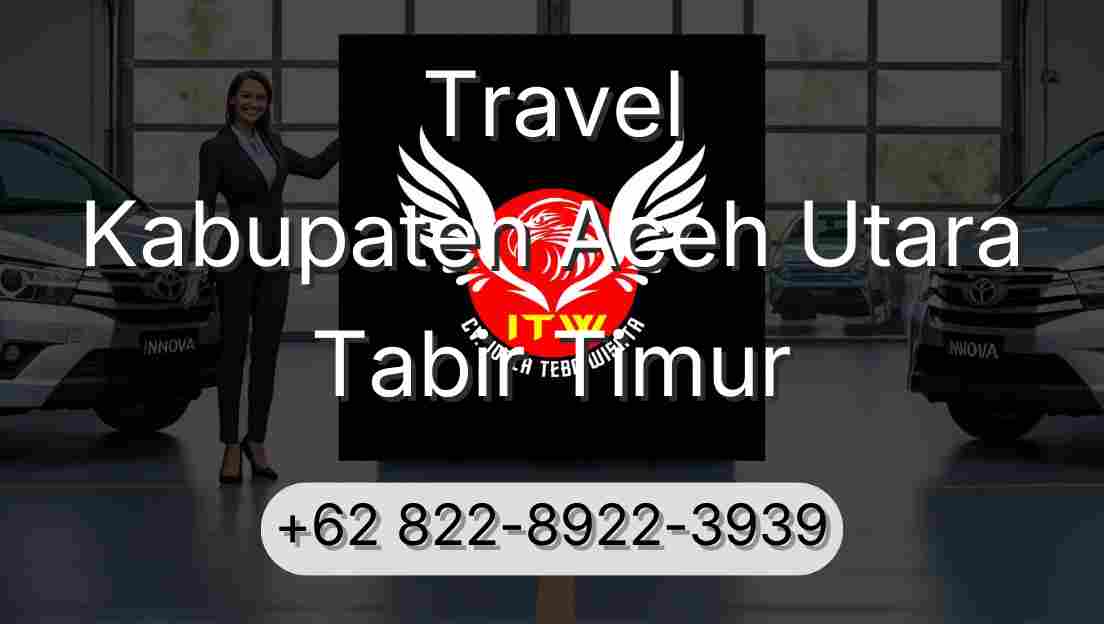 Travel Kabupaten Aceh Utara Tabir Timur