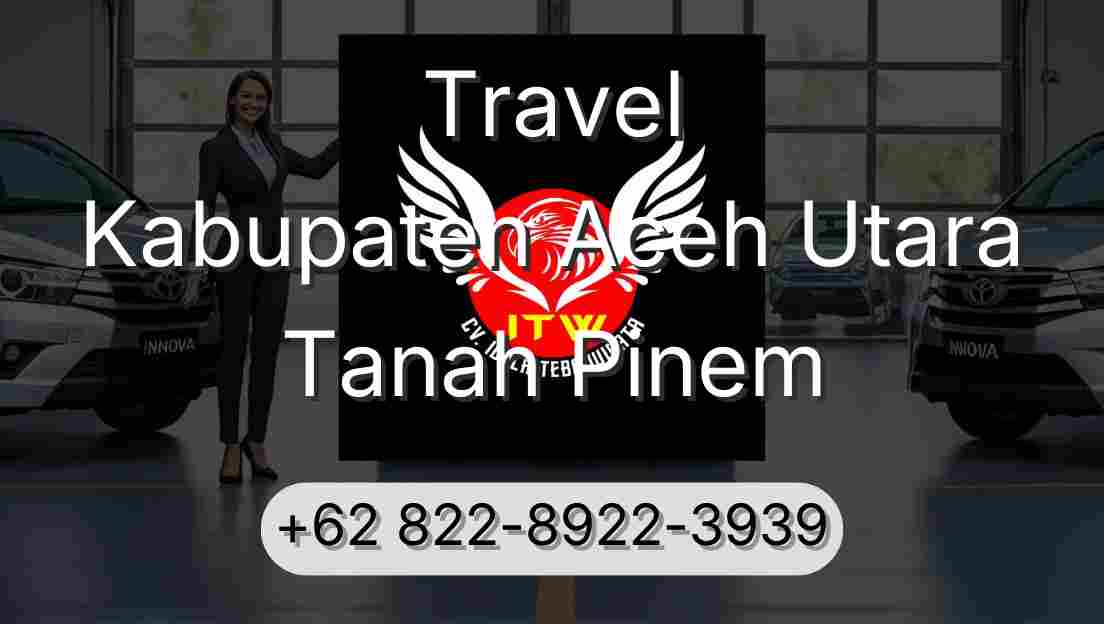 Travel Kabupaten Aceh Utara Tanah Pinem