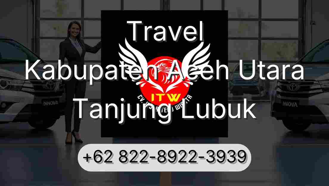 Travel Kabupaten Aceh Utara Tanjung Lubuk