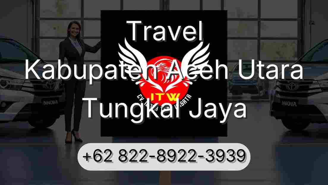 Travel Kabupaten Aceh Utara Tungkal Jaya