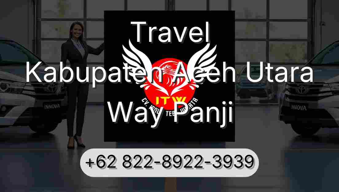 Travel Kabupaten Aceh Utara Way Panji