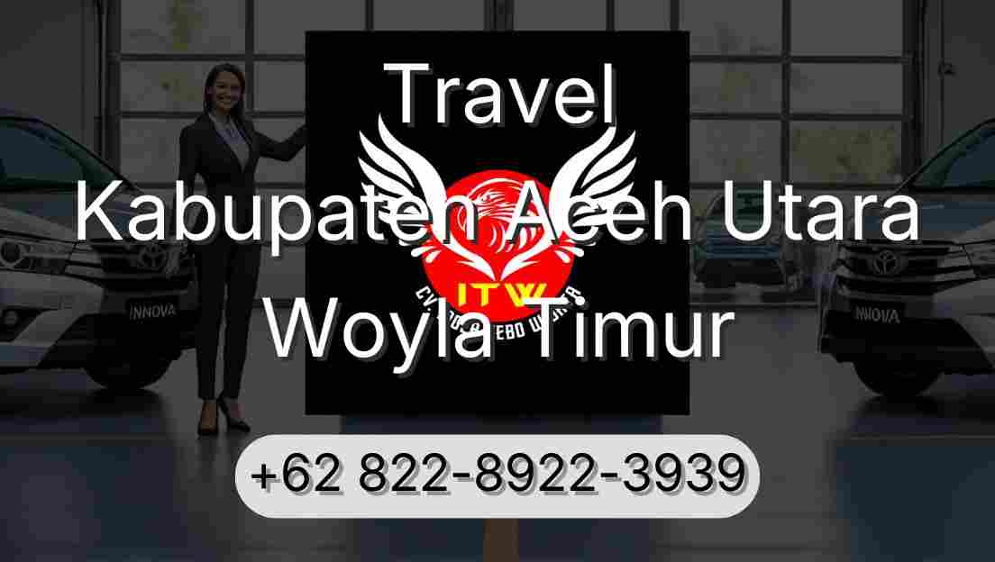 Travel Kabupaten Aceh Utara Woyla Timur