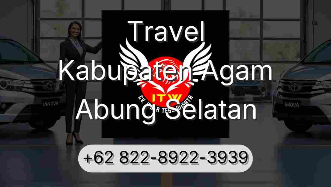 Travel Kabupaten Agam Abung Selatan