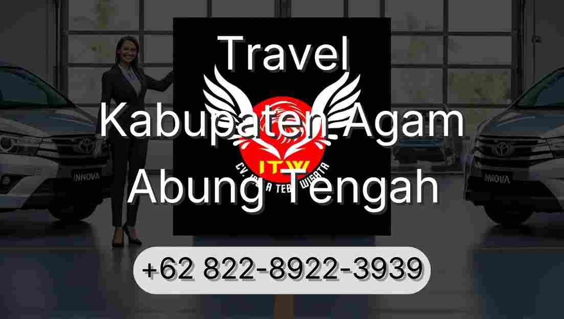 Travel Kabupaten Agam Abung Tengah