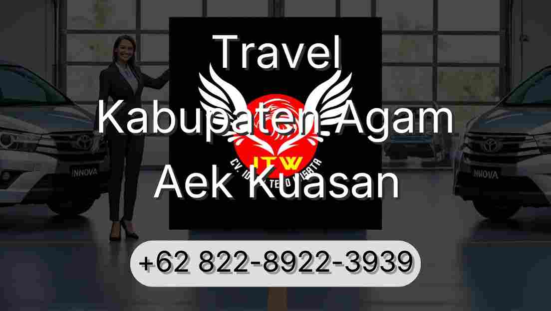 Travel Kabupaten Agam Aek Kuasan