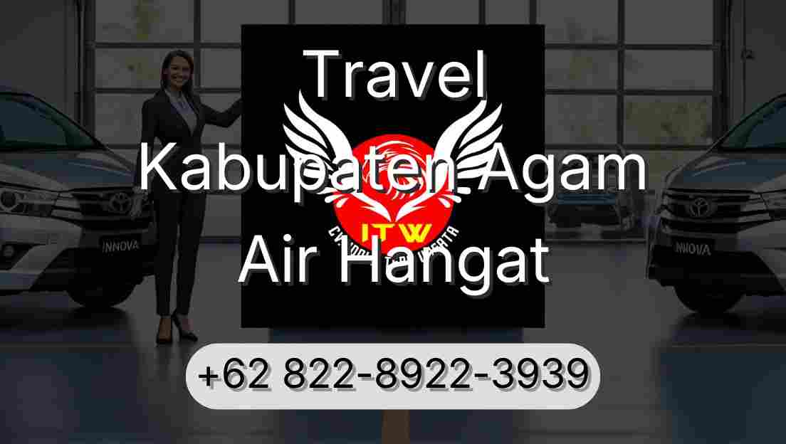 Travel Kabupaten Agam Air Hangat
