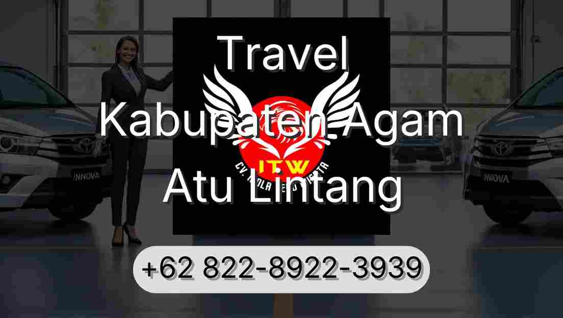 Travel Kabupaten Agam Atu Lintang