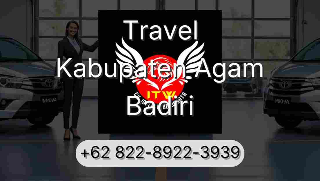 Travel Kabupaten Agam Badiri