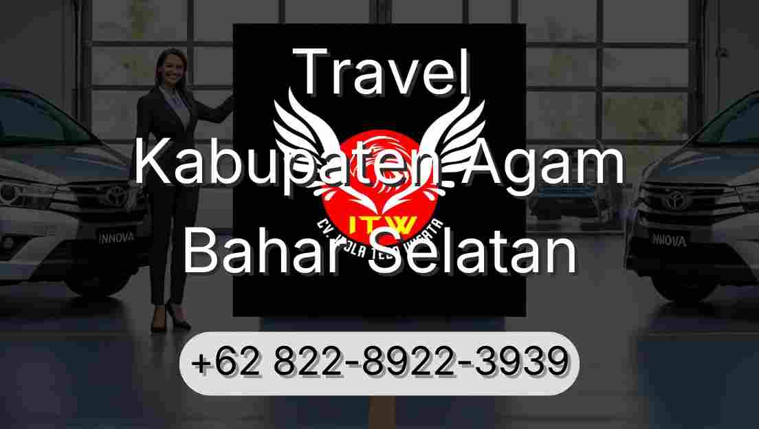 Travel Kabupaten Agam Bahar Selatan