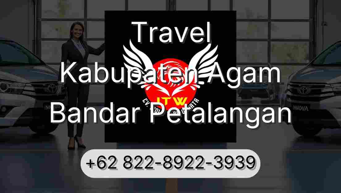 Travel Kabupaten Agam Bandar Petalangan