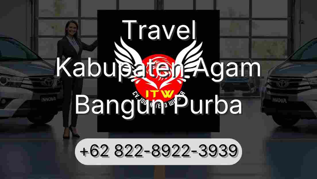 Travel Kabupaten Agam Bangun Purba