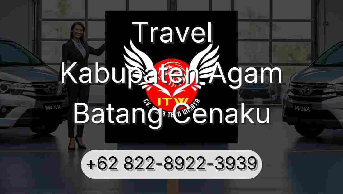 Travel Kabupaten Agam Batang Cenaku