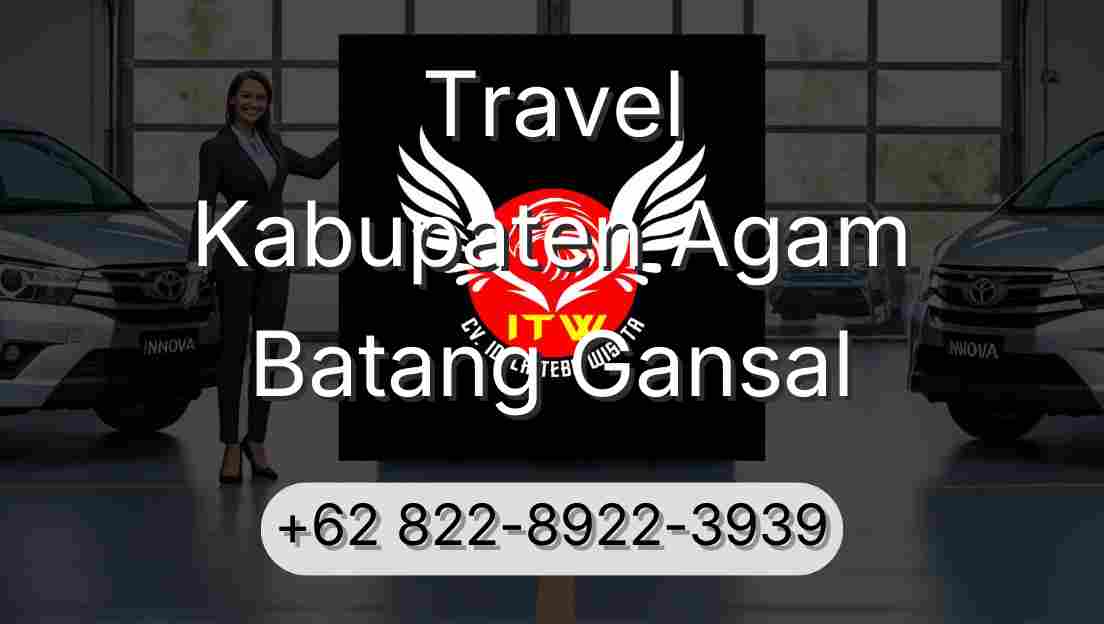 Travel Kabupaten Agam Batang Gansal