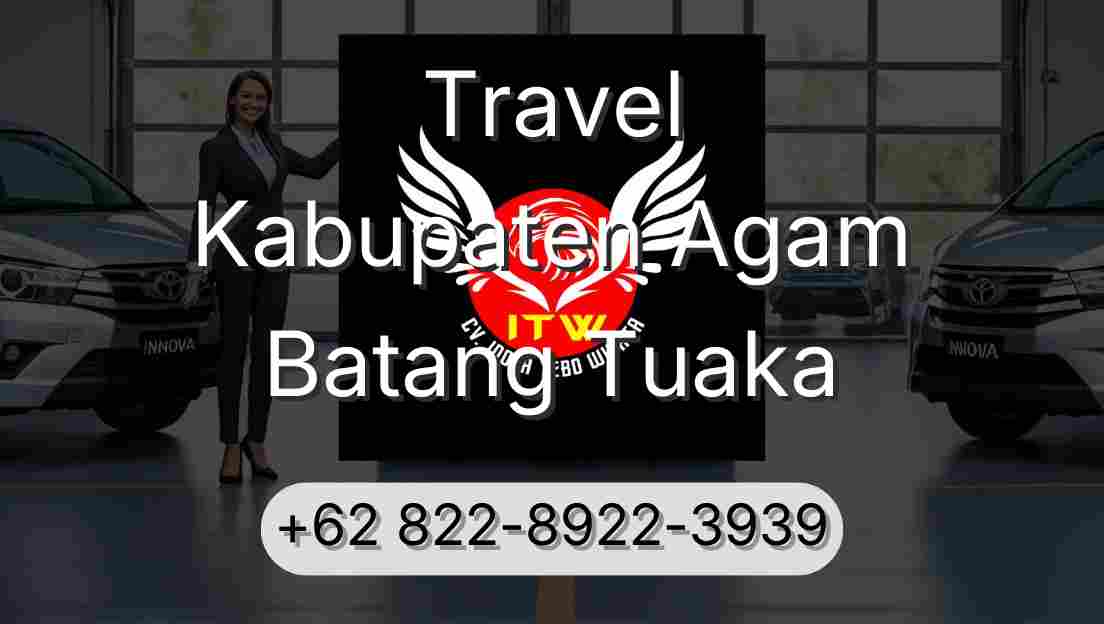 Travel Kabupaten Agam Batang Tuaka