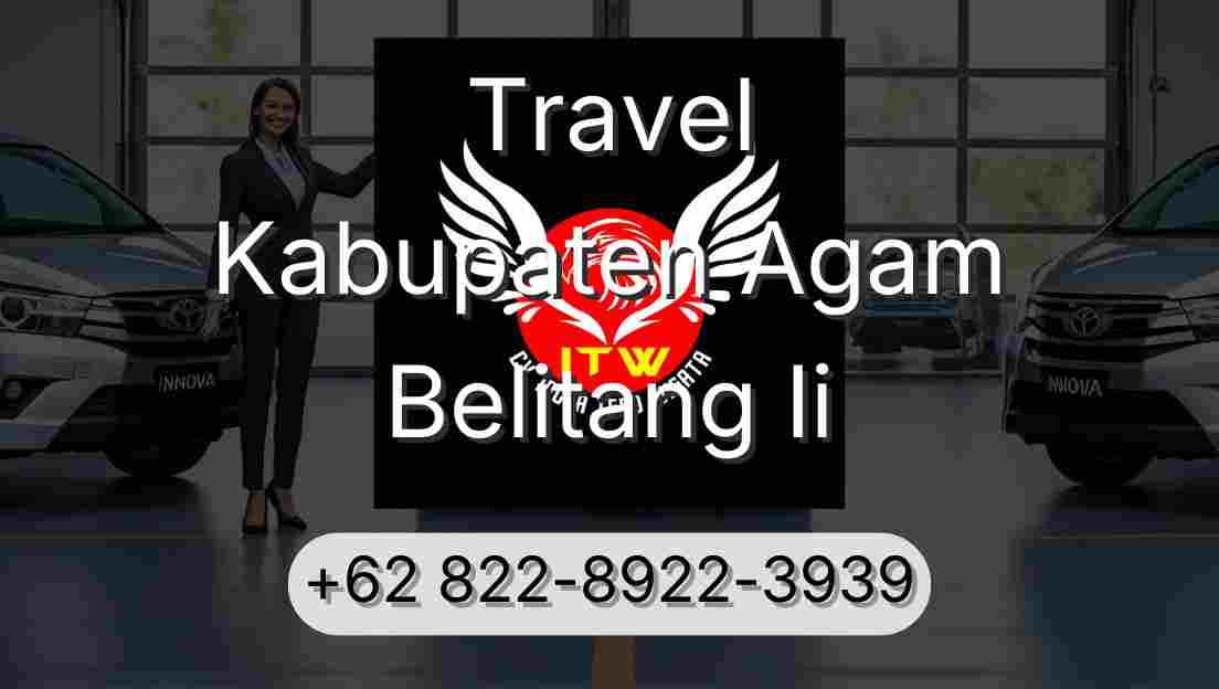 Travel Kabupaten Agam Belitang Ii